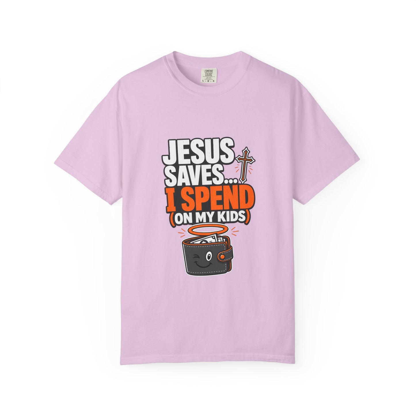 Jesus Saves I Spend On My Kids T-Shirt — Funny Christian Parent Tee
