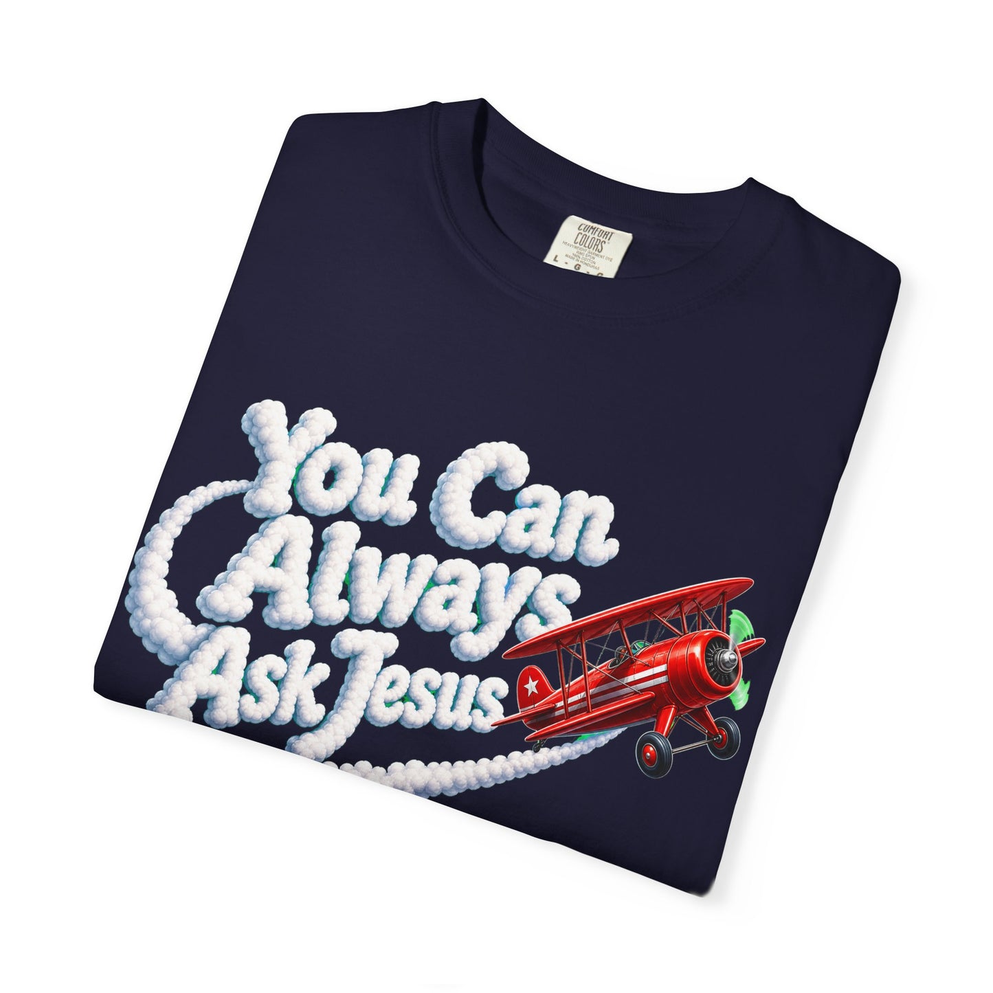 You Can Always Ask Jesus T-Shirt — Retro Biplane Skywriting Christian Tee