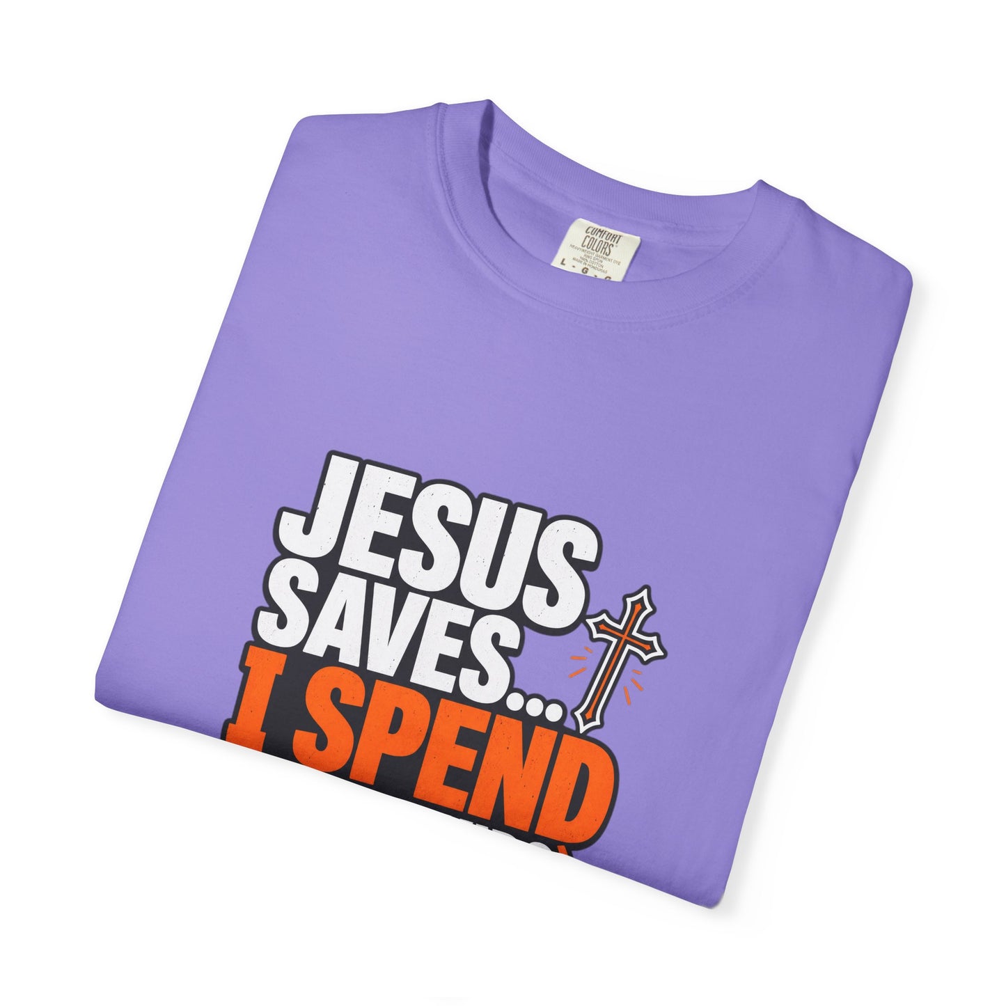 Jesus Saves I Spend On My Kids T-Shirt — Funny Christian Parent Tee