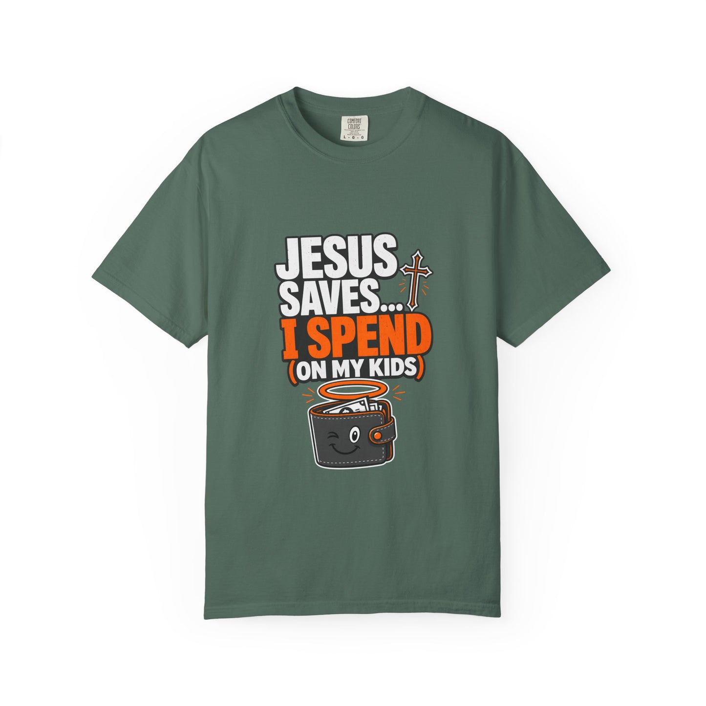 Jesus Saves I Spend On My Kids T-Shirt — Funny Christian Parent Tee