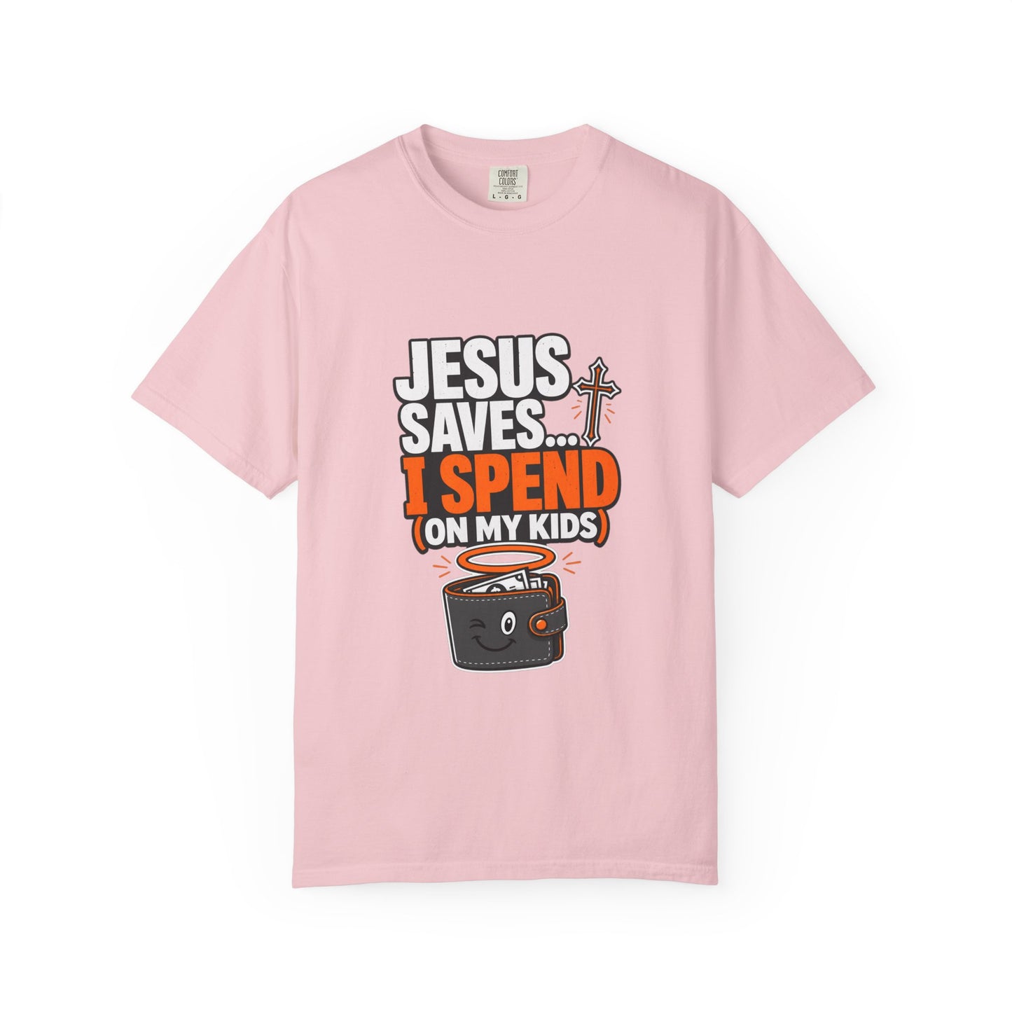 Jesus Saves I Spend On My Kids T-Shirt — Funny Christian Parent Tee