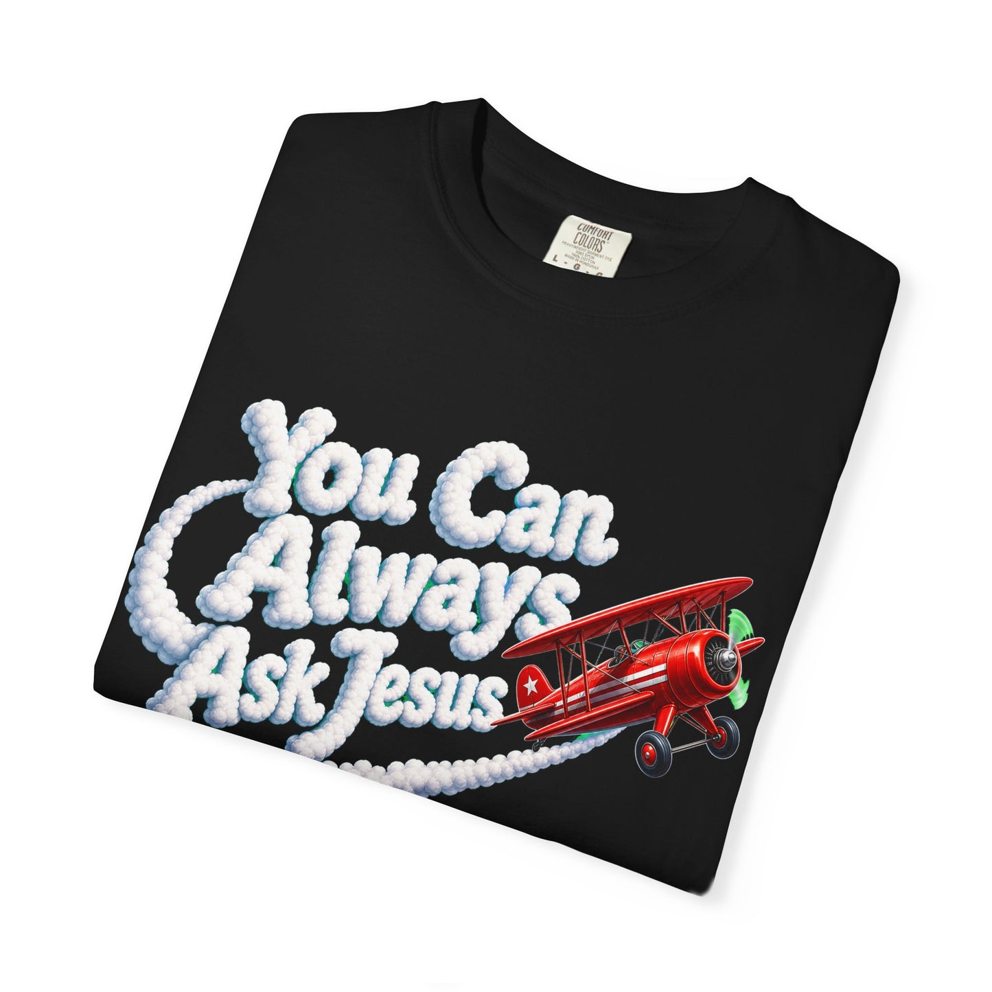 You Can Always Ask Jesus T-Shirt — Retro Biplane Skywriting Christian Tee
