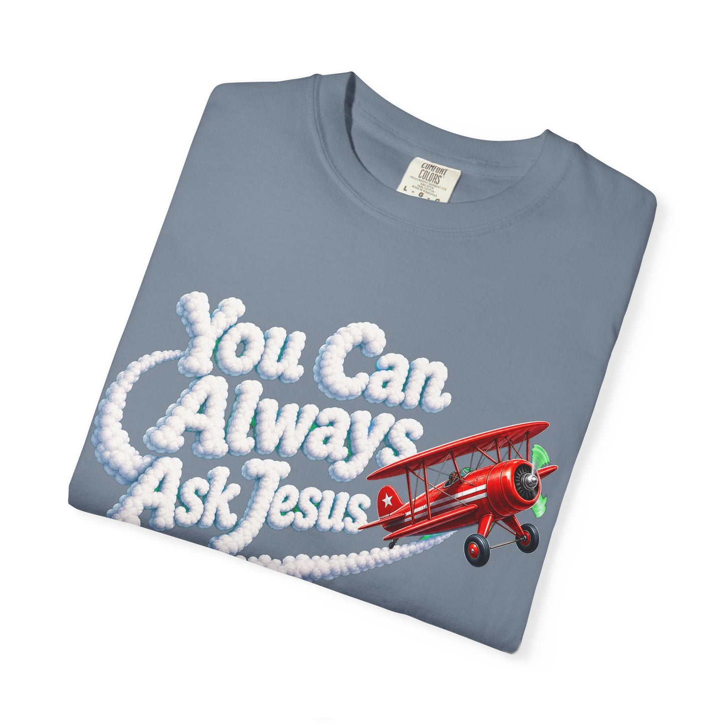 You Can Always Ask Jesus T-Shirt — Retro Biplane Skywriting Christian Tee