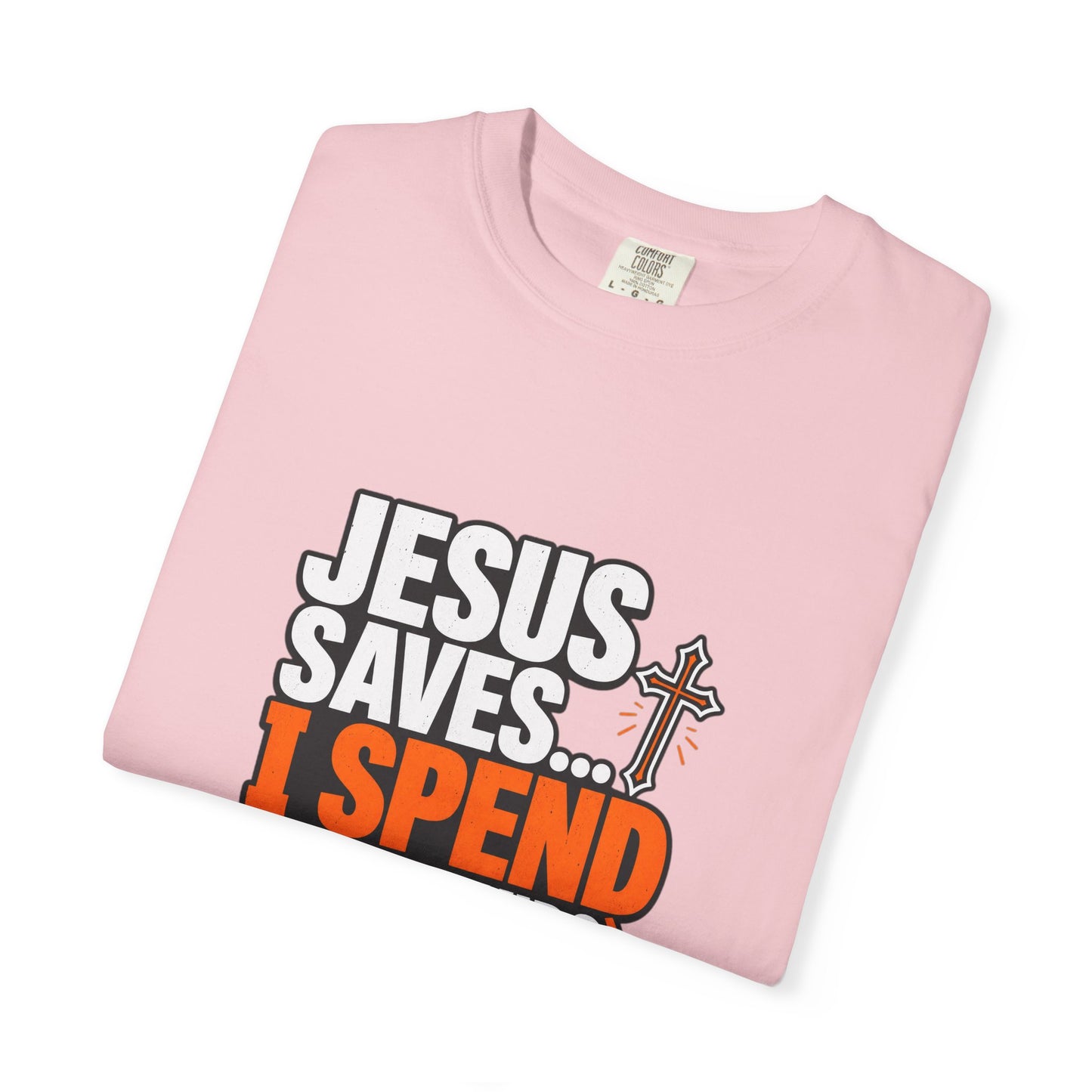Jesus Saves I Spend On My Kids T-Shirt — Funny Christian Parent Tee