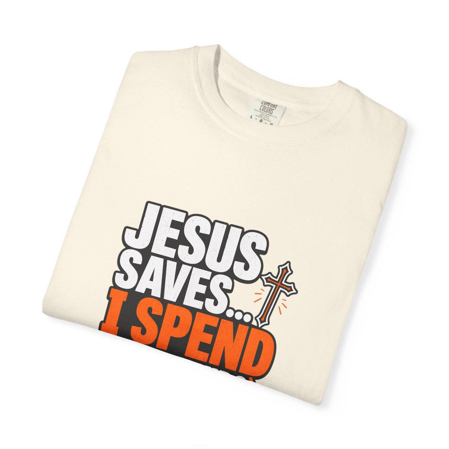 Jesus Saves I Spend On My Kids T-Shirt — Funny Christian Parent Tee