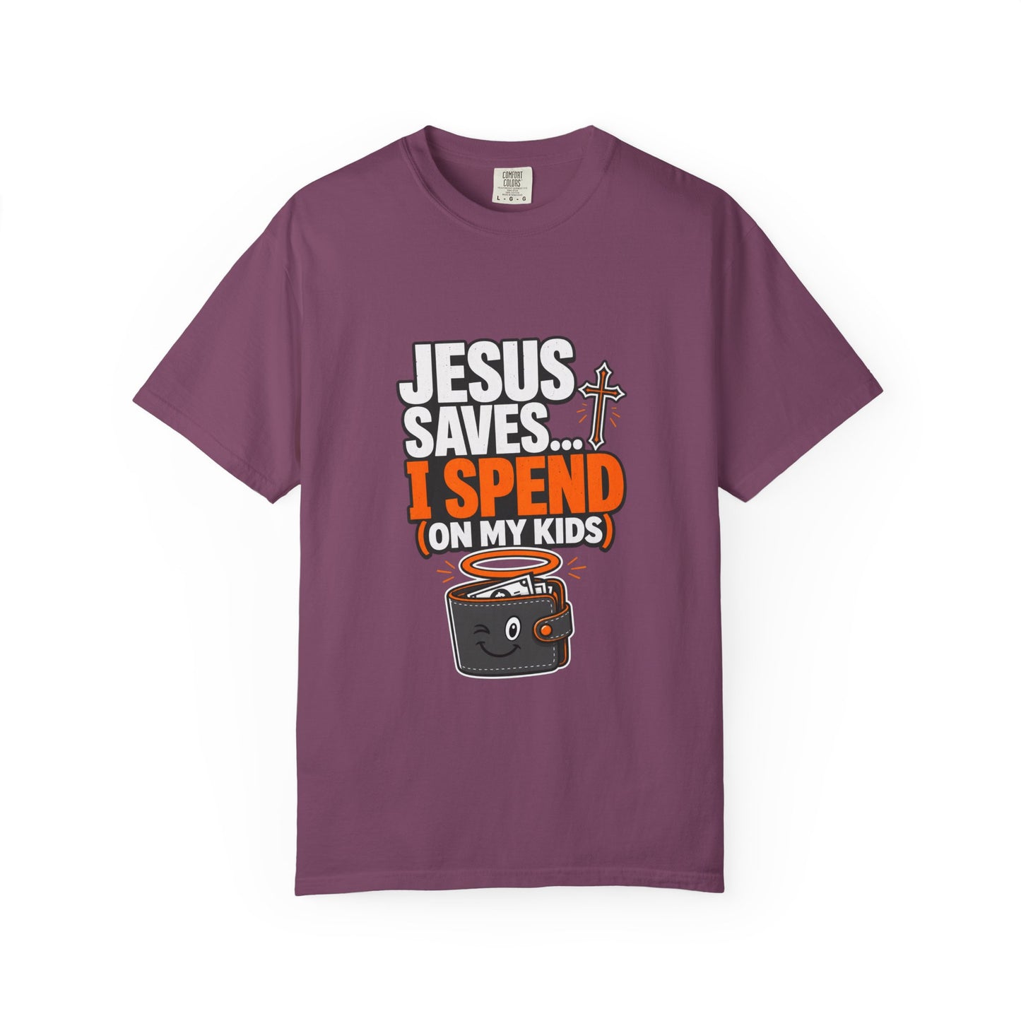 Jesus Saves I Spend On My Kids T-Shirt — Funny Christian Parent Tee