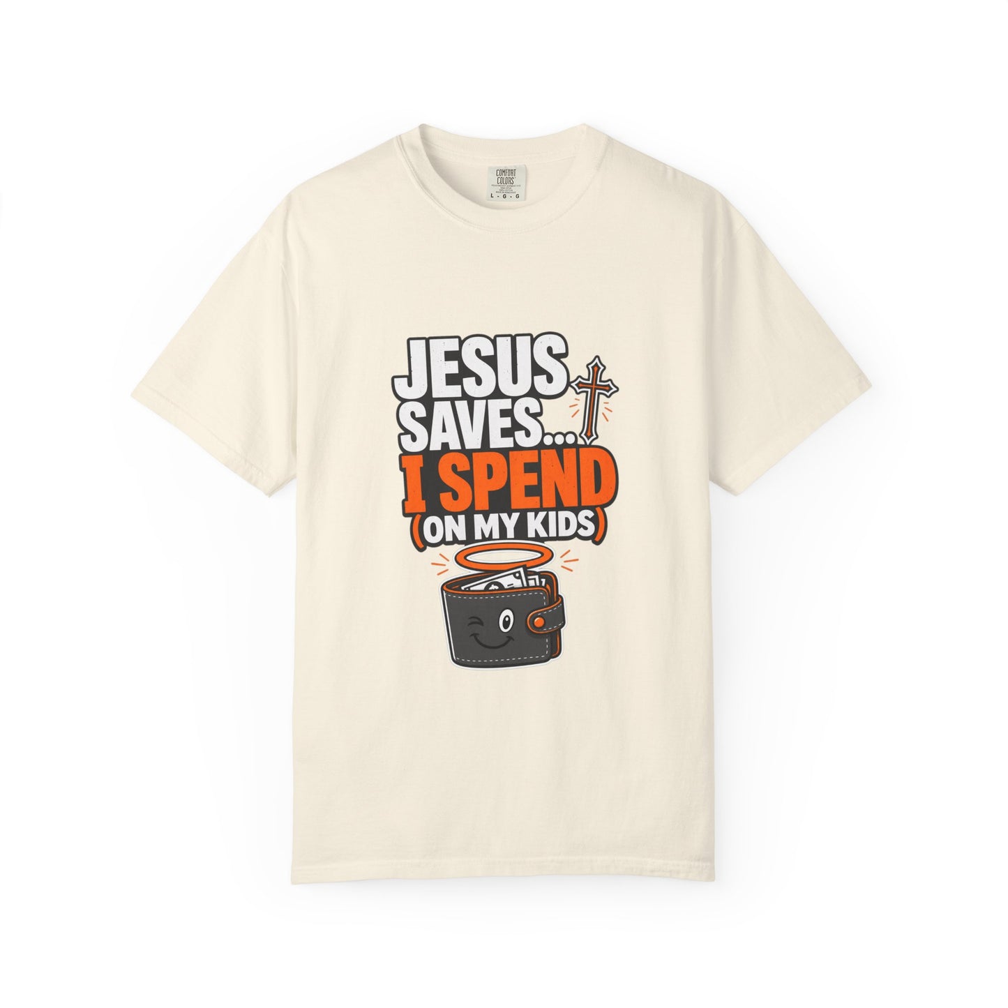 Jesus Saves I Spend On My Kids T-Shirt — Funny Christian Parent Tee
