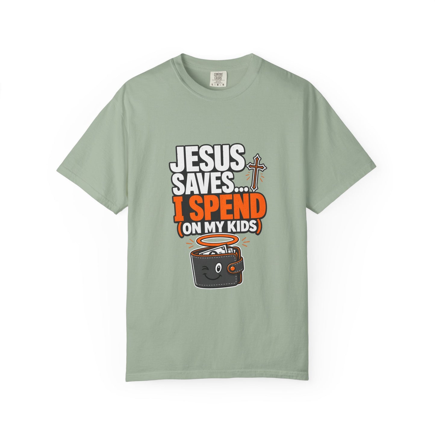 Jesus Saves I Spend On My Kids T-Shirt — Funny Christian Parent Tee